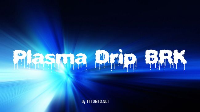 Plasma Drip BRK example